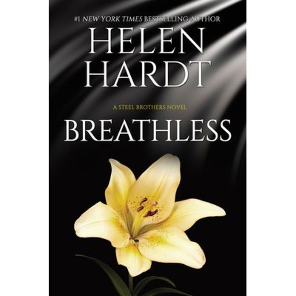 Breathless: Steel Brothers Saga Book 10volume 10 -- Helen Hardt